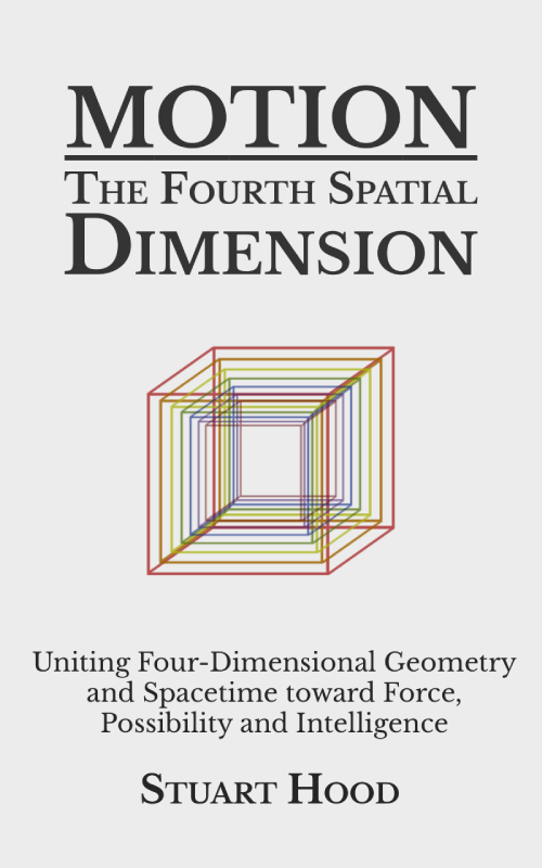 Motion: The Fourth Spatial Dimension by Stuart Hood — Second Edition